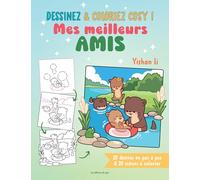 Dessinez & coloriez cosy : Mes meilleurs amis