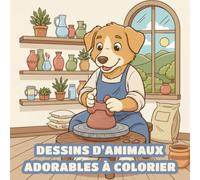 Dessins D'animaux Adorables À Colorier: Des animaux adorables qui font des activités artistiques et manuelles