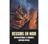 Dessins en noir : Édition Intégrale et Originale