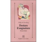 Destare il sognatore. Percorsi clinici - Bromberg Philip M.