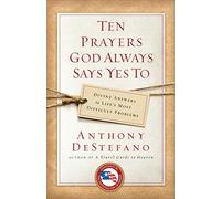 Destefano Anthony 10 Prayers God Always Says Yes BOOK NUOVO
