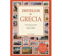 Destellos de Grecia: Notas de viaje a siete islas