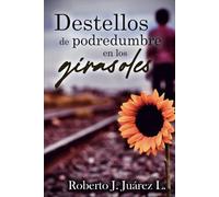 Destellos de podredumbre en los girasoles