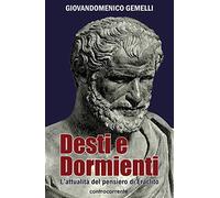 Desti e dormienti. L'attualità del pensiero di Eraclito