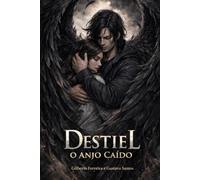 Destiel - O Anjo Caído (Portuguese Edition)