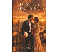 DESTIN ET SENTIMENTS: Une vie à l'autre