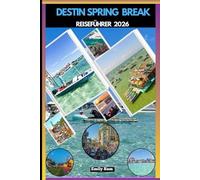 DESTIN SPRING BREAK REISEFÜHRER 2026