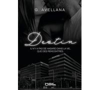 Destin: Tome 1, Il n'y a pas de hasard dans la vie, que des rencontres