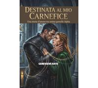 DESTINATA AL MIO CARNEFICE: UNA STORIA D'AMORE TRA ANIME GEMELLE ALPHA