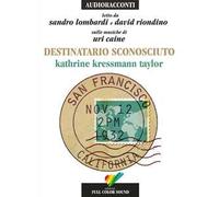 Destinatario sconosciuto letto da Sandro Lombardi e David Riondino. Audiolibro. CD Audio