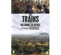 Destination birmanie - des trains pas comme les autres - dvd