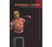 Destination Culture: Tourism, Museums, and Heritage