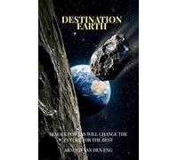 DESTINATION EARTH: Female Powers will Change the Future for the Best