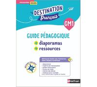 Destination Français - Méthode explicite CM1 - Guide pédagogique + Diaporamas + Ressources