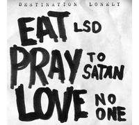Destination Lon Eat LSD, Pray to Satan, Love No (Vinyl LP) (PRESALE 25/07/2025)