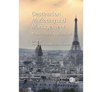 Destination Marketing and Management: Theories and Applications