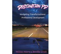 Destination PD: Navigating transformational Professional Development