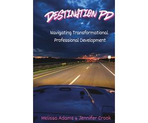 Destination PD: Navigating transformational Professional Development