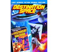 Destination Space / The Yesterday Machine