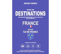 DESTINATIONS: Distances et durées depuis la région Île-de-France