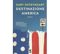 Destinazione America [Paperback] [May 02, 2019] Shteyngart, Gary and Bagnoli, Ca