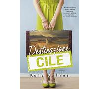 Destinazione Cile. Lonely Hearts Travel Club