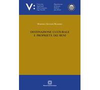 Destinazione culturale e proprietà dei beni