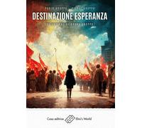 Destinazione esperanza - [Elmi's World]
