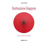 Destinazione Giappone. Da sud a nord sui treni proiettile