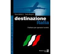 Destinazione Italia. L'italiano per operatori turistici