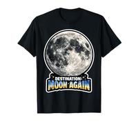 Destinazione Luna di Nuovo Maglietta