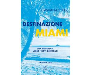 Destinazione Miami. Una Traversata Verso Nuovi Orizzonti
