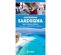 Destinazione Sardegna. Guida turistica completa 2026