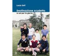 Destinazione scudetto. In sei per la gloria