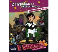 Destinazione stelle. Zita ragazza dello spazio