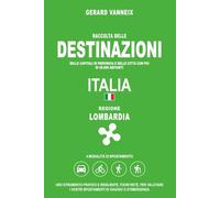 DESTINAZIONI: Distanze e tempi di percorrenza dalla regione Lombardia
