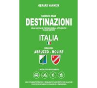 DESTINAZIONI: Distanze e tempi di percorrenza dalla regioni Abruzzo e Molise