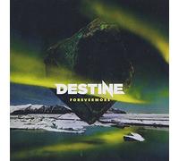 DESTINE - FOREVERMORE
