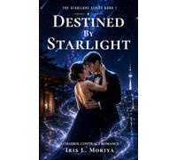 Destined by Starlight: A Billionaire Chaebol Contract Marriage Romance (The Starlight Series Book 1)