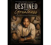 Destined for Greatness: Letters written during transformation