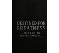 Destined For Greatness - Men's Edition 31-Day Devotional