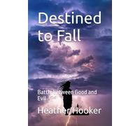 Destined to Fall: Battle between Good and Evil: 1