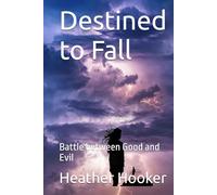 Destined to Fall: Battle between Good and Evil