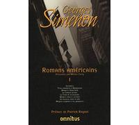 Destinées ; Trois chambres à Manhattan ; Maigret à New York ; La Jument perdue ; Le Fond de la bouteille ; Maigret chez le coroner ; Un nouveau dans ... Lognon et les gangsters: Georges SIMENON: 01