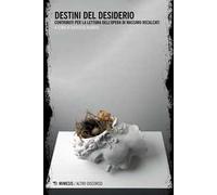 Destini del desiderio. Contributi per la lettura dell'opera di Massino Recalcati