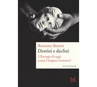 Destini e declini. L'Europa di oggi come l'Impero romano?