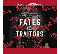 Destini e traditori: un romanzo di John Wilkes Booth