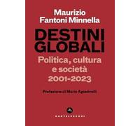 Destini globali. Politica, cultura e società 2001-2023