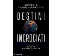 Destini incrociati. Europa e crisi globali
