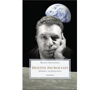 Destini incrociati. Montale e la fantascienza [Paperback] Giovannoli, Renato